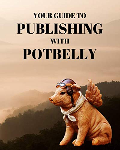 Your Guide to Publishing with Potbelly book cover